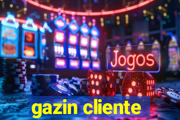 gazin cliente